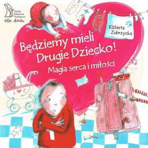 Obrazek Będziemy mieli drugie dziecko Magia serca i miłości