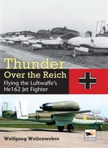 Obrazek Thunder Over the Reich Flying the Luftwaffe’s He162 Jet Fighter