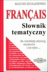 Obrazek Francuski słownik tematyczny dla młodzieży szkolnej, studentów i nie tylko