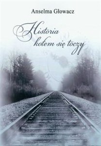 Obrazek Historia kołem się toczy