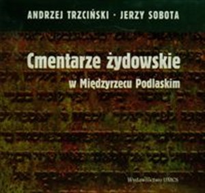 Obrazek Cmentarze żydowskie w Międzyrzecu Podlaskim