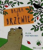 Bajka o dr... - Eliza Piotrowska -  books in polish 
