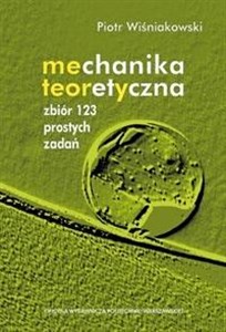 Picture of Mechanika teoretyczna. Zbiór 123 prostych zadań
