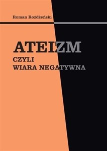 Picture of Ateizm czyli wiara negatywna