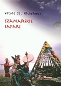 Szamańskie... - Witold Michałowski -  books in polish 