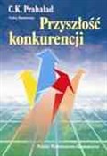 Książka : Przyszłość... - C. K. Prahalad, Venkat Ramaswamy