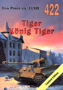 Obrazek Tiger. Konig Tiger.Tank Power vol. CLXIII 422