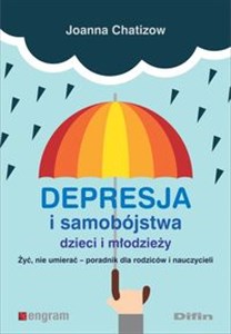 Picture of Depresja i samobójstwa dzieci i młodzieży Żyć, nie umierać - poradnik dla rodziców i nauczycieli