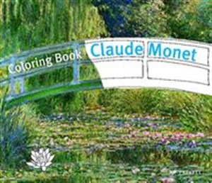 Obrazek Coloring Book: Claude Monet Claude Monet