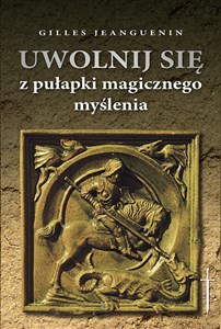 Picture of Uwolnij się z pułapki magicznego myślenia