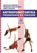 polish book : Antropomot... - Adam Wilczewski, Ireneusz Chaliburda, Jerzy Saczuk