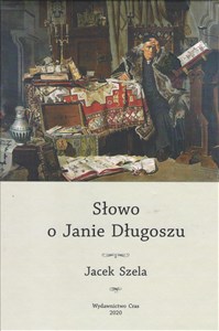 Obrazek Słowo o Janie Długoszu