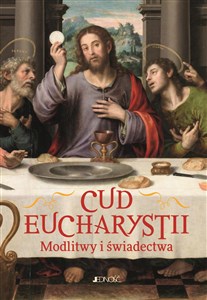 Picture of Cud Eucharystii Modlitwy i świadectwa
