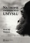 Na tropie ... - Maciej Trojan -  books in polish 