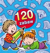 polish book : 120 zabaw - Opracowanie Zbiorowe