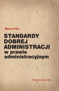 Picture of Standardy dobrej administracji w prawie administracyjnym
