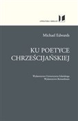 Ku poetyce... - Michael Edwards -  books from Poland