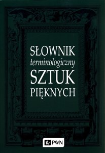Picture of Słownik terminologiczny sztuk pięknych
