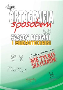 Picture of Ortografia sposobem Zasady pisowni i mnemotechniki