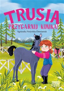 Picture of Trusia. Przygarnij konika!