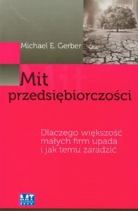 Obrazek Mit przedsiębiorczości Dlaczego większość małych firm upada i jak temu zaradzić