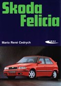 Książka : Skoda Feli... - Mario Rene Cedrych