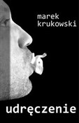 Udręczenie... - Marek Krukowski -  books in polish 