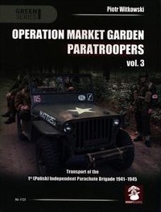 Picture of Operation Market Garden Paratroopers. Volume 3 Transport of the Polish 1st Independent Parachute Brigade