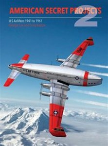 Picture of American Secret Projects 2 US Airlifters 1941 to 1961