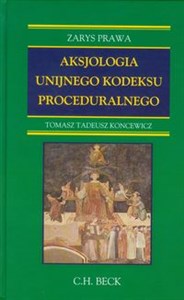Picture of Aksjologia unijnego kodeksu proceduralnego