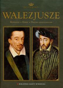 Obrazek Walezjusze Dynastie Europy 10 Biografie Herby Drzewa genealogiczne