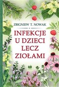 Książka : Infekcje u... - Zbigniew T. Nowak