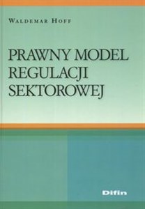 Picture of Prawny model regulacji sektorowej