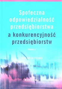 Picture of Społeczna odpowiedzialność przedsiębiorstwa a konkurencyjność przedsiębiorstw