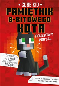 Picture of Fioletowy portal. Pamiętnik 8-bitowego kota. Minecraft pamiętnik 8 bitowego wojownika. Tom 7