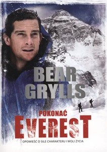 Obrazek Pokonać Everest Opowieść o sile charakteru i woli życia