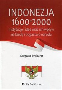 Obrazek Indonezja 1600-2000 Instytucje i idee oraz ich wpływ na biedę i bogactwo narodu