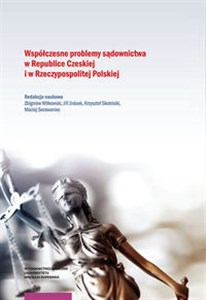 Picture of Współczesne problemy sądownictwa w Republice Czeskiej i w Rzeczypospolitej Polskiej