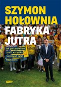 Fabryka ju... - Szymon Hołownia -  Polish Bookstore 