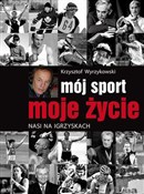 polish book : Mój sport ... - Krzysztof Wyrzykowski