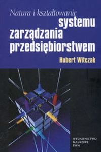 Picture of Natura i kształtowanie systemu zarządzania przedsiębiorstwem