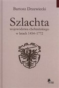 Szlachta w... - Bartosz Drzewiecki -  books in polish 