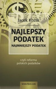 Obrazek Najlepszy podatek Najmniejszy podatek czyli reforma polskich podatków