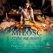 Miłość szy... - Paulina Wiśniewska -  books from Poland