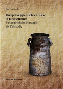 Picture of Rezeption japanischer Kultur in Deutschland Zeitgenossische Keramik als Fallstudie