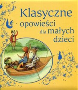 Picture of Klasyczne opowieści dla małych dzieci