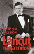 Łańcut moj... - Bogusław Kaczyński -  foreign books in polish 