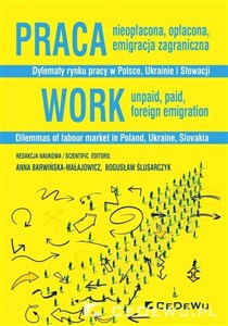 Picture of Praca nieopłacona, opłacona, emigracja zagraniczna Dylematy rynku pracy w Polsce, Ukrainie i Słowacji