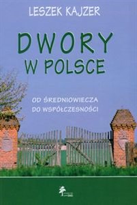Picture of Dwory w Polsce Od średniowiecza do współczesności