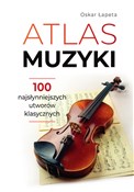 Atlas muzy... - Oskar Łapeta -  Książka z wysyłką do UK